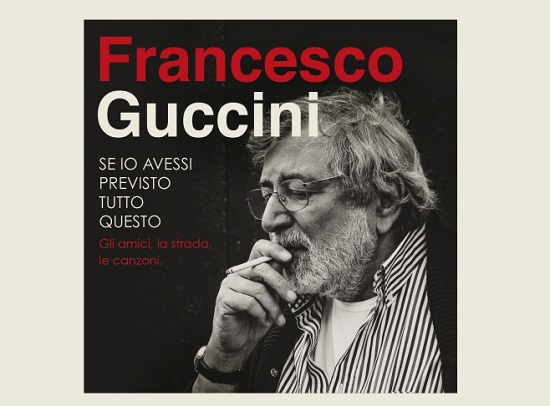 Francesco Guccini esce Se Io Avessi Previsto Tutto Questo Instore Tour 30 novembre 2015